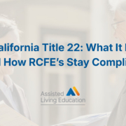 california title 22 rcfe compliance
