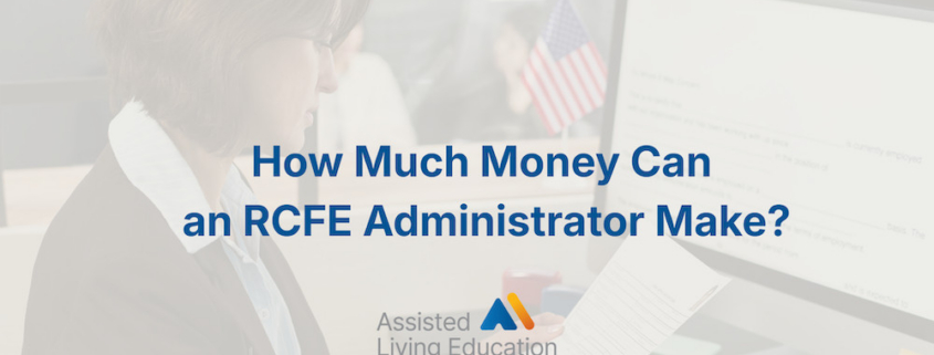 How much can rcfe admins make in California